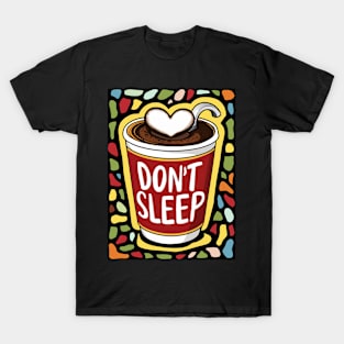 DON'T SLEEP T-Shirt